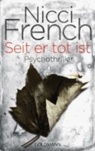 Seit er tot ist