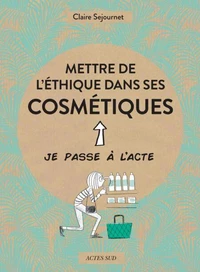 Mettre de l'éthique dans ses cosmétiques