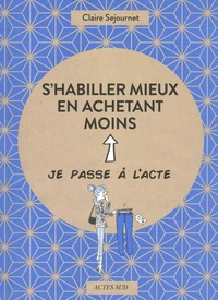 S'habiller mieux en achetant moins