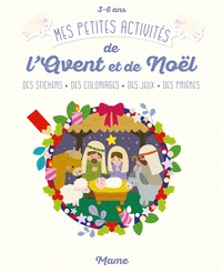 Mes petites activités de lAvent et de Noël - Des stickers, des coloriages, des jeux, des prières.pdf