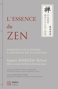 Sekkei Harada - L'Essence du Zen - Entretiens sur le dharma à l'intention des Occidentaux.