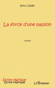 Sékou Diaby - La force d'une passion (Diénéba).