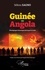 Guinée - Angola. Témoignages historiques de la guerre civile