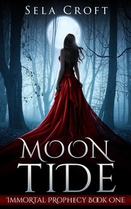  Sela Croft - Moon Tide - Immortal Prophecy, #1.