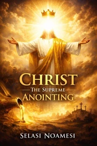 Christ The Supreme Anointing