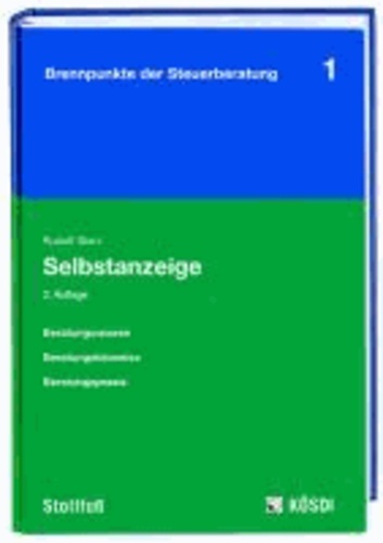 Selbstanzeige - Unter Berücksichtigung des Schwarzgeldbekämpfungsgesetzes und des deutsch-schweizerischen Steuerabkommens.