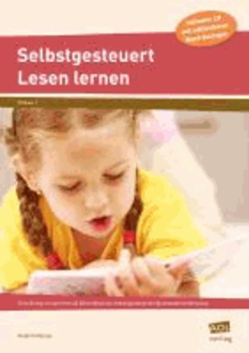 Selbstgesteuert Lesen lernen - Eine Erfolg versprechende Alternative zur lehrergesteuerten Buchstabeneinführung (1. Klasse).
