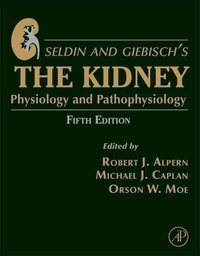 Seldin and Giebisch's The Kidney - Physiology & Pathophysiology 1-2.