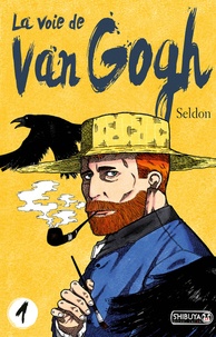  Seldon - La voie de Van Gogh Tome 1 : .