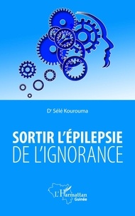 Sélé Kourouma - Sortir l'épilepsie de l'ignorance.