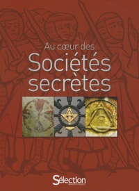  Sélection du Reader's Digest - Au coeur des Sociétés secrètes.
