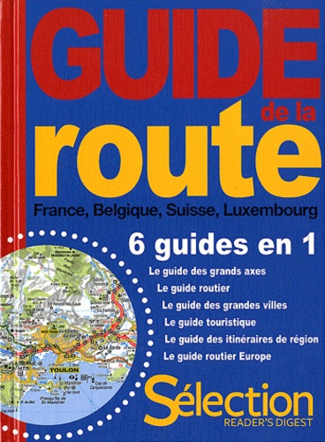  Sélection du Reader's Digest - Guide de la route - France, Belgique, Suisse, Luxembourg.