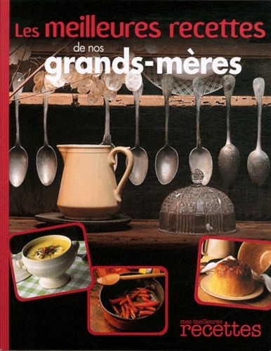Les meilleures recettes de nos grands-mères de Sélection du Reader's