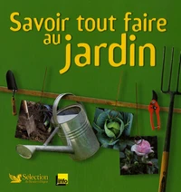 Savoir tout faire au jardin