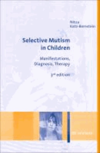 Selective Mutism in Children - Manifestations, Diagnosis, Therapy.