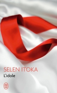 Selen Itoka - L’idole.