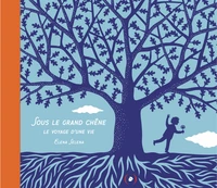 Sous le grand chêne, le voyage d'une vie