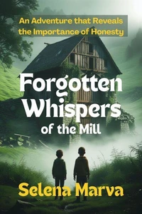 Forgotten Whispers of the Mill