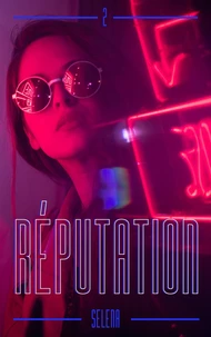 Réputation Tome 2