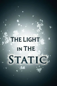The Light in the Static