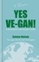 Yes Ve-gan!. A blueprint for vegan living