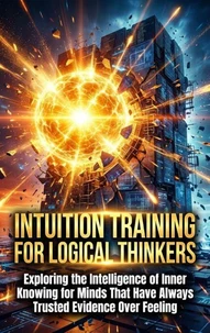 Intuition Training for Logical Thinkers