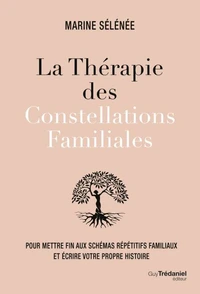 La thérapie des Constellations Familiales
