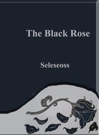  Seleseoss - The Black Rose.