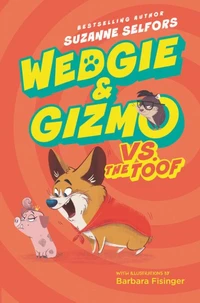 Wedgie &amp; Gizmo vs. the Toof