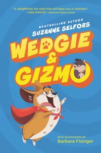 Wedgie &amp; Gizmo
