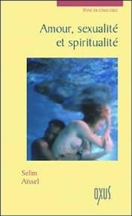 Selim Aïssel - Amour, sexualité et spiritualité.