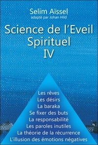 Selim Aïssel - Science de l'éveil spirituel - Tome 4.