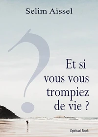 Si vous vous trompiez de vie ?