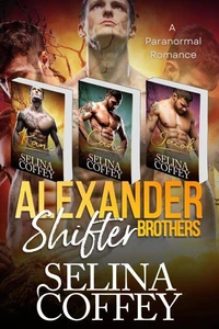 Alexander Shifter Brothers (A Paranormal Romance)