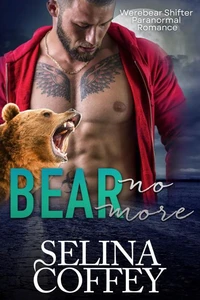 Bear No More: Werebear Shifter Paranormal Romance