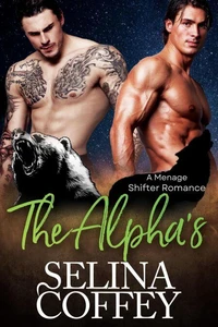 The Alpha's: A Menage Shifter Romance