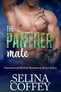 The Panther's Mate: Paranormal Shifter Romance Short Story