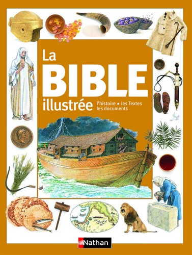 Selina Hastings - La Bible illustrée - L'histoire, les Textes, les documents.