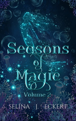  Selina J. Eckert - Seasons of Magic Volume 2 - Seasons of Magic, #2.