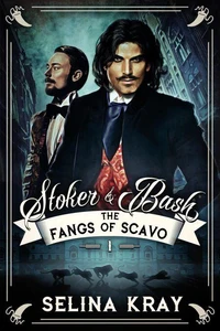 Stoker &amp; Bash: The Fangs of Scavo