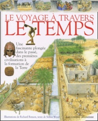 Selina Wood et Richard Bonson - Le Voyage A Travers Le Temps.