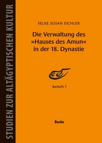 Die Verwaltung des »Hauses des Amun« in der 18. Dynastie