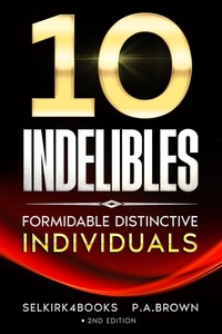  Selkirk4books - 10 Indelibles. Formidable Distinctive Individuals.