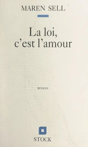 La loi, c'est l'amour