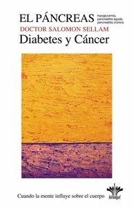 El páncreas: diabetes y cáncer, hypoglucemia, pancreatitis aguda y pancreatitis crónica - Volumen 13
