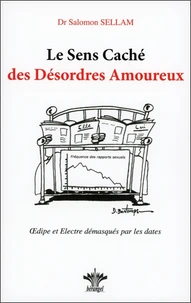 Le sens caché des désordres amoureux