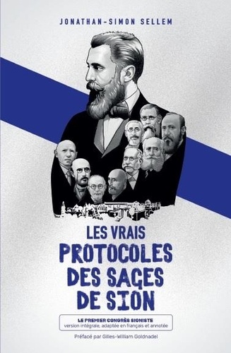 Selle Jonathan-simon - Les vrais protocoles des Sages de Sion : Le premier congrès sioniste : version intégrale, adaptée en.
