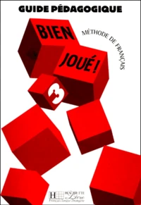 Bien Joue ! Tome 3, Guide Pedagogique, Methode De Francais