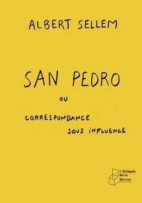 San Pedro ou correspondance sous influence