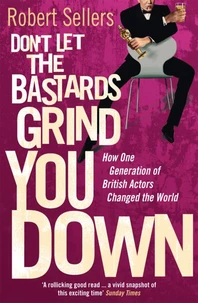 Don't Let the Bastards Grind You Down